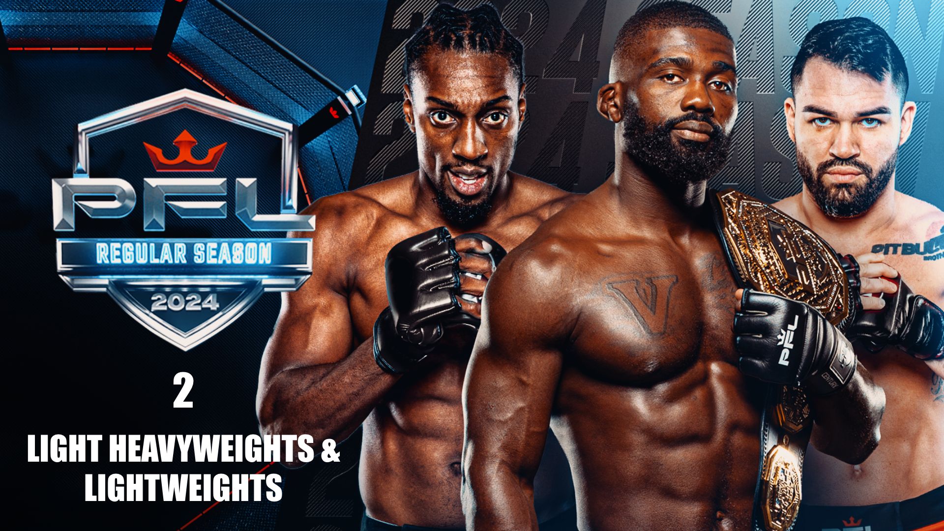 PFL REGULAR SEASON2: LIGHT HEAVYWEIGHTS & LIGHTWEIGHTS