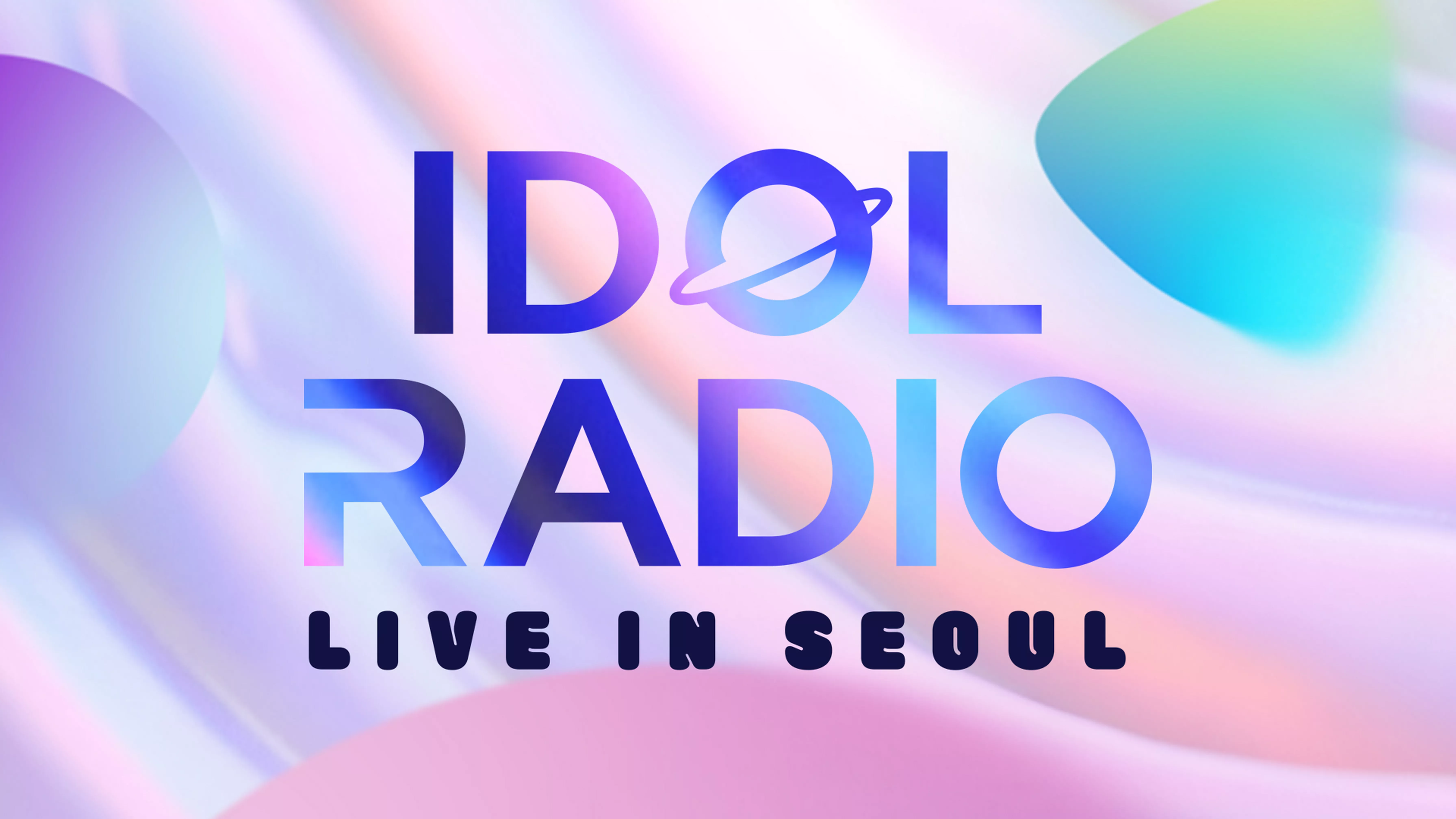 IDOL RADIO LIVE IN SEOUL