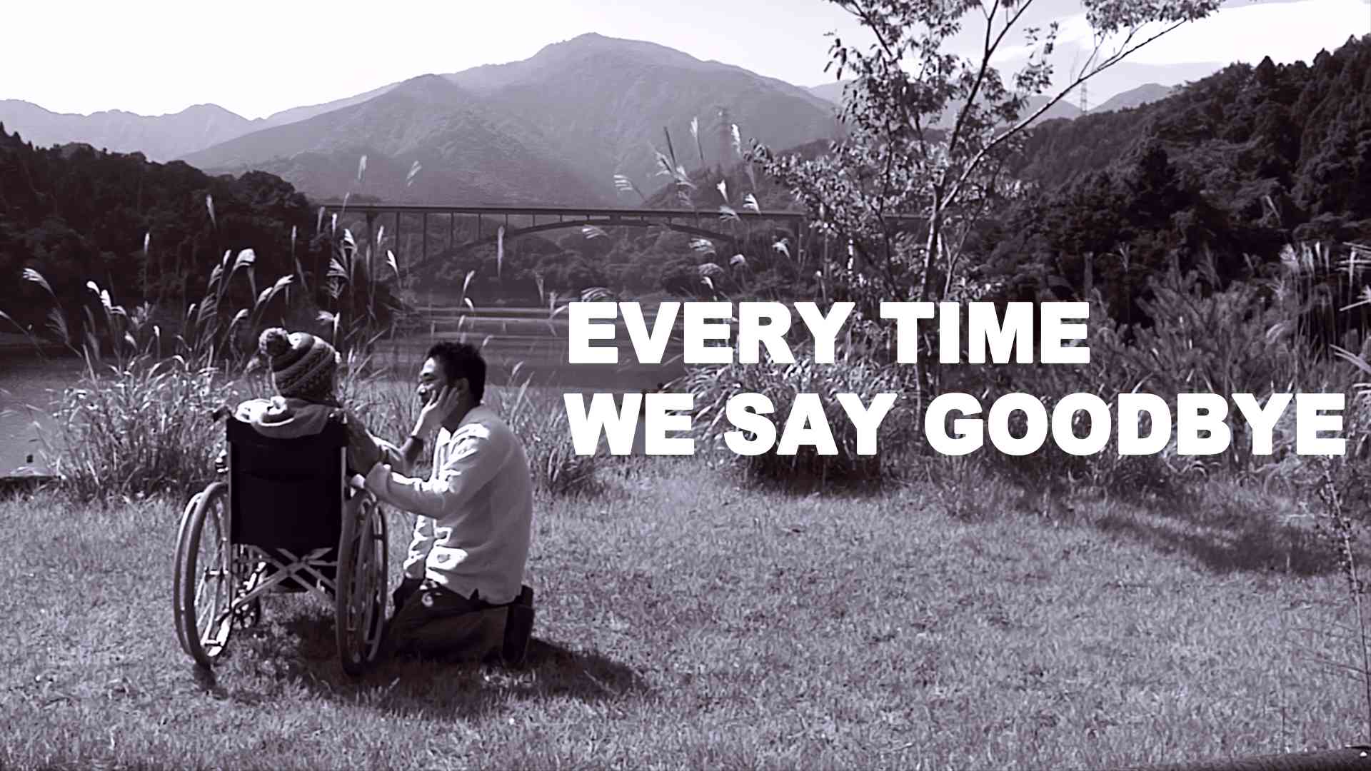 EVERY TIME WE SAY GOODBYE