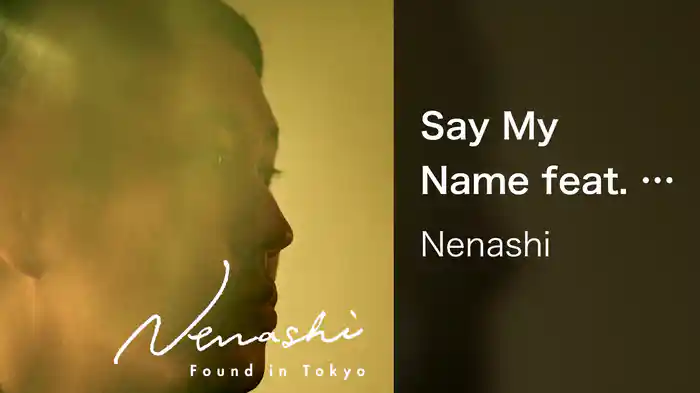 Say My Name feat. Daichi Yamamoto