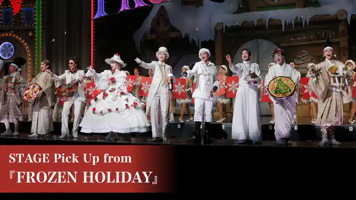 STAGE Pick Up from 『FROZEN HOLIDAY』