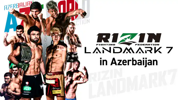 RIZIN LANDMARK 7 in Azerbaijan