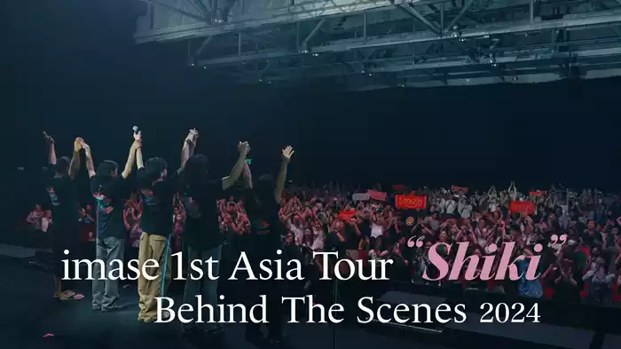 imase 1st Asia Tour 2024 “Shiki” Behind The Scenes