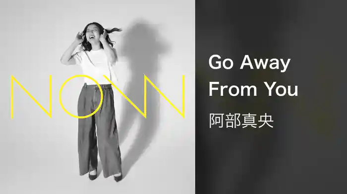 Go Away From You