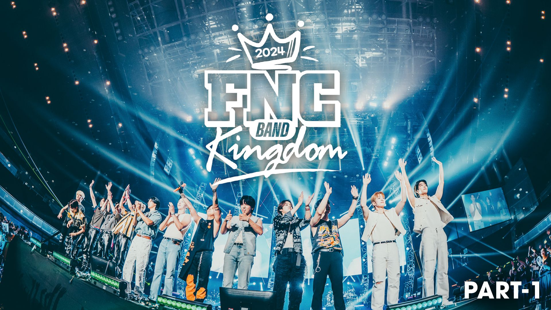 FNC BAND KINGDOM 2024 PART-1