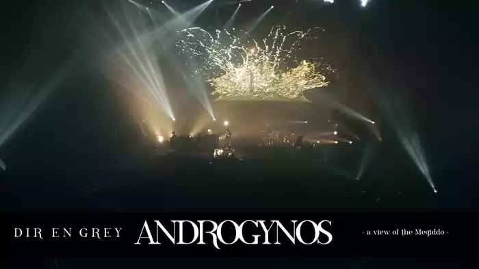 【DIR EN GREY】ANDROGYNOS - a view of the Megiddo -