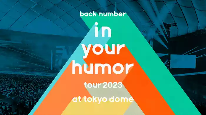 back number in your humor tour 2023 at 東京ドーム