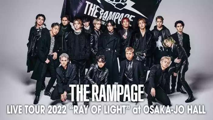 THE RAMPAGE LIVE TOUR 2022 “RAY OF LIGHT” at OSAKA-JO HALL