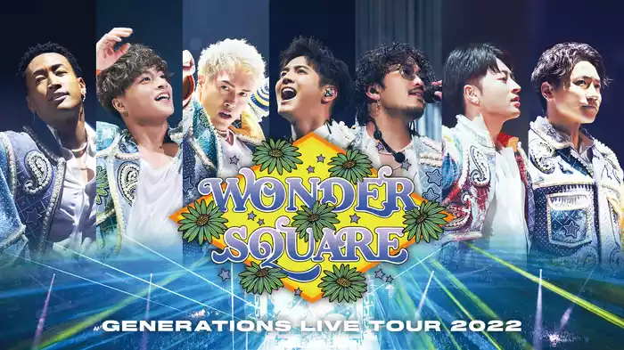 GENERATIONS LIVE TOUR 2022 “WONDER SQUARE”