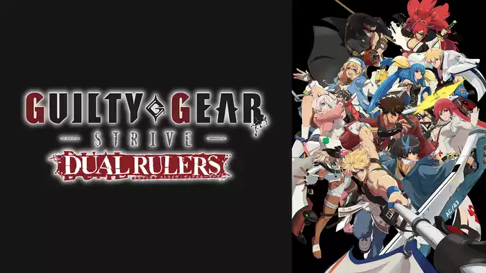 GUILTY GEAR STRIVE: DUAL RULERS