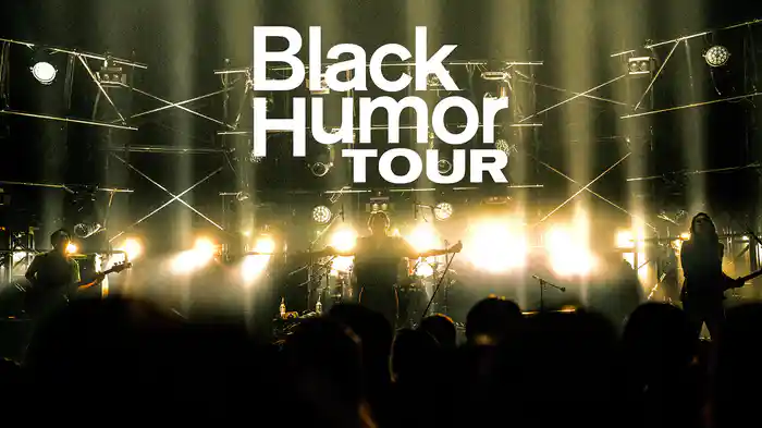 "Black Humor Tour"