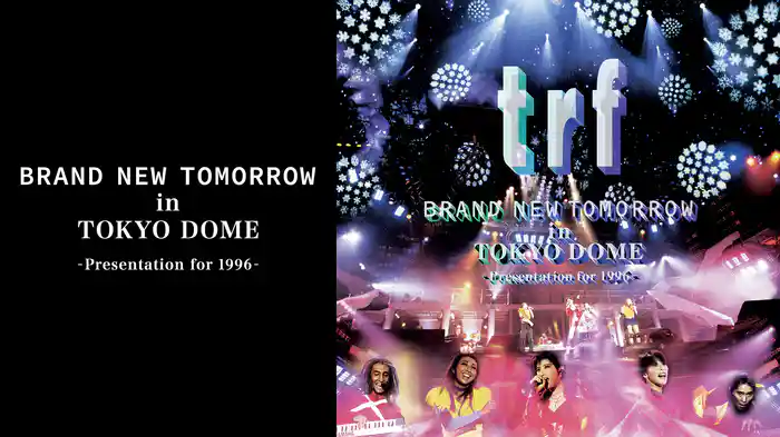 BRAND NEW TOMORROW in TOKYO DOME -Presentation for 1996-