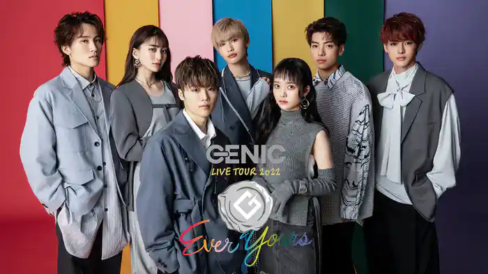 GENIC LIVE TOUR 2022 -Ever Yours-