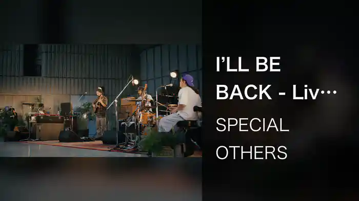 I'LL BE BACK - Live at 日比谷野外大音楽堂 240519 ～日比谷野音 100年のありがとう☆彡～