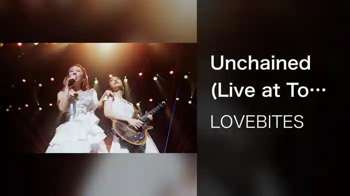 Unchained (Live at Tokyo Garden Theater, September 1, 2024)