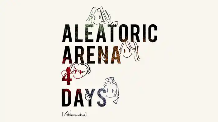 ALEATORIC ARENA 4 DAYS
