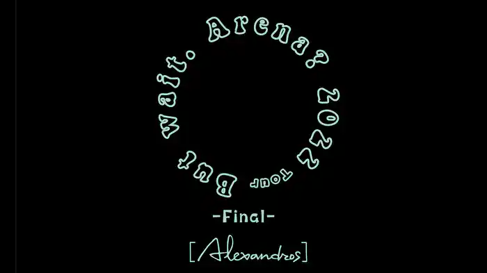 But wait. Arena? 2022 Tour -Final-