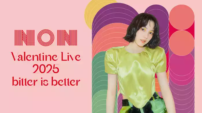 NON Valentine Live 2025 "bitter is better"