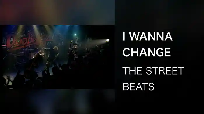 I WANNA CHANGE