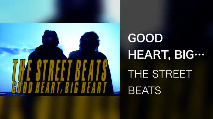 GOOD HEART, BIG HEART
