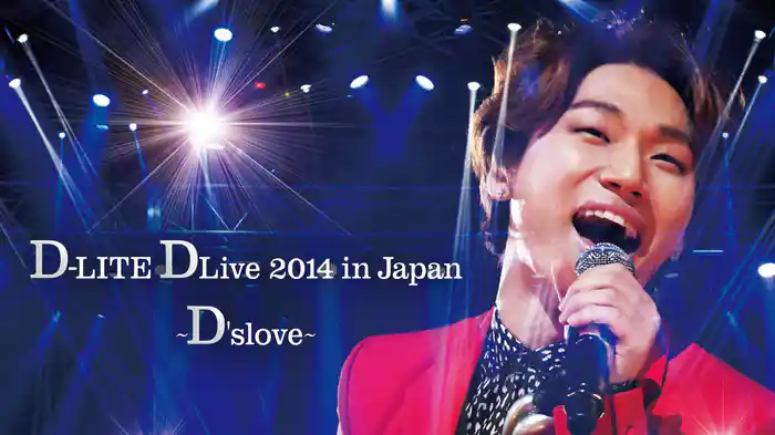 D-LITE DLive 2014 in Japan ～D'slove～