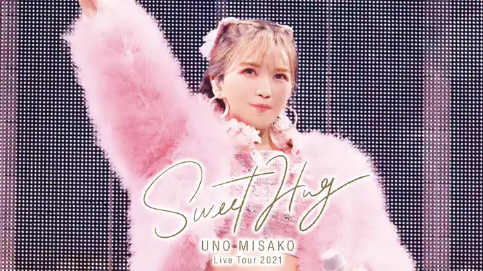 UNO MISAKO Live Tour 2021 "Sweet Hug"