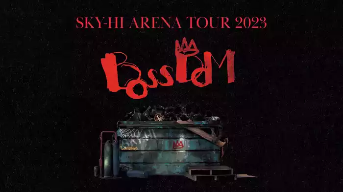 SKY-HI ARENA TOUR 2023 ｰBOSSDOMｰ