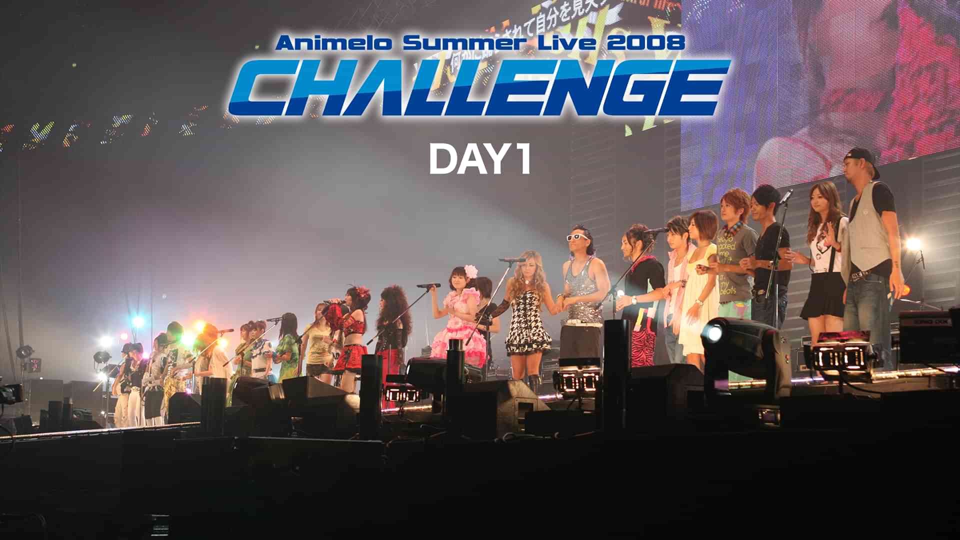 Animelo Summer Live 2008 -Challenge- DAY1
