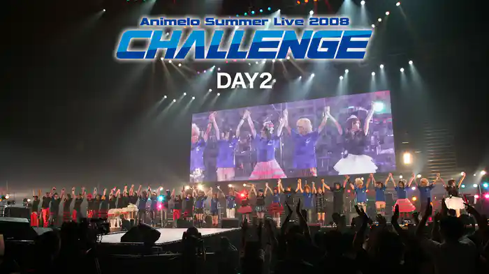 Animelo Summer Live 2008 -Challenge- DAY2