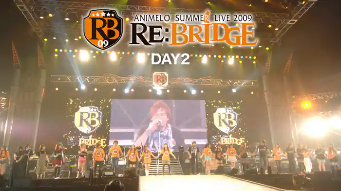 Animelo Summer Live 2009 -RE:BRIDGE- DAY2