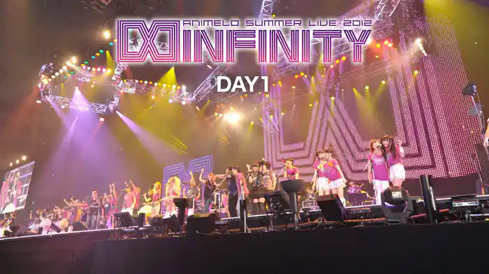 Animelo Summer Live 2012 -INFINITY∞- DAY1