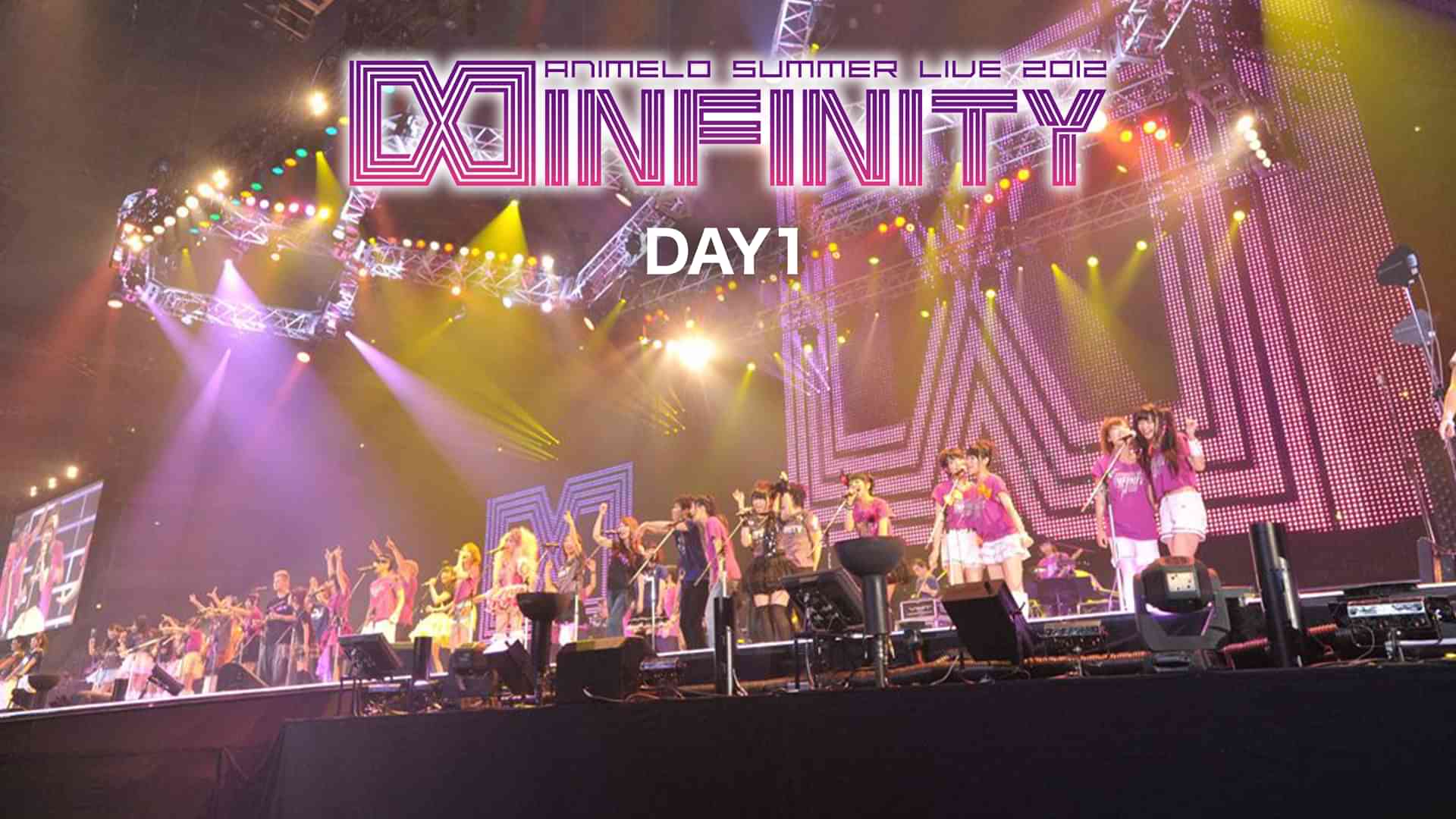 Animelo Summer Live 2012 -INFINITY∞- DAY1