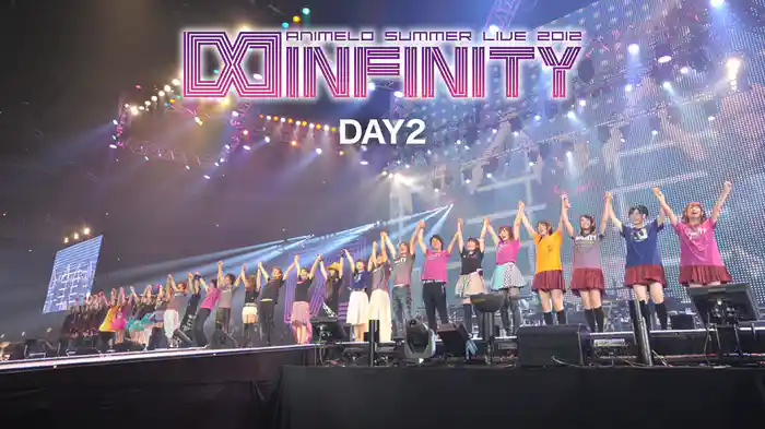 Animelo Summer Live 2012 -INFINITY∞- DAY2