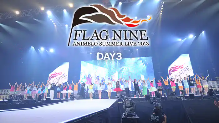 Animelo Summer Live 2013 -FLAG NINE- DAY3