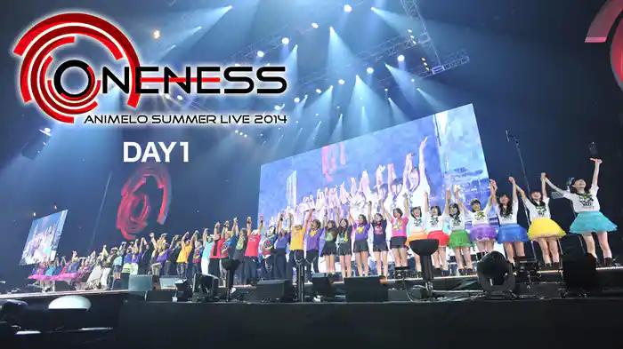 Animelo Summer Live 2014 -ONENESS- DAY1