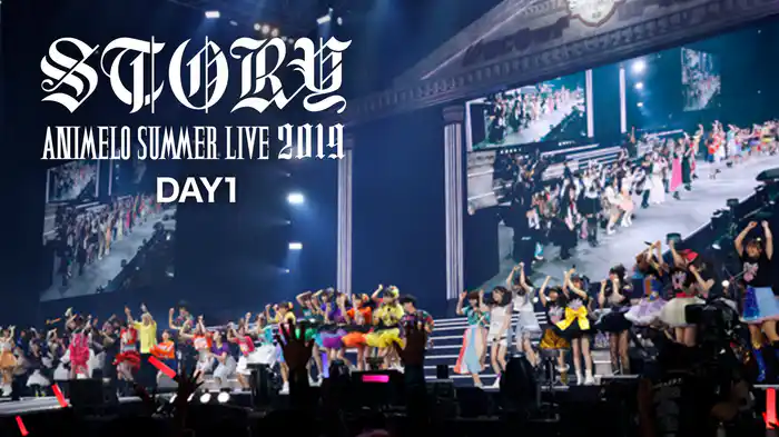 Animelo Summer Live 2019 -STORY- DAY1
