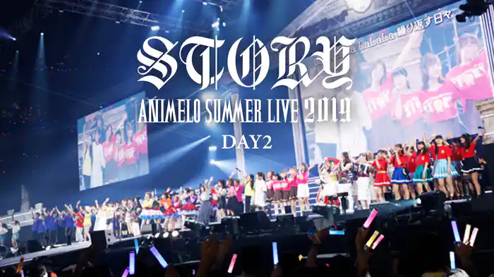 Animelo Summer Live 2019 -STORY- DAY2