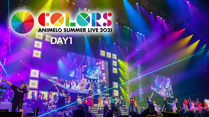 Animelo Summer Live 2021 -COLORS- DAY1