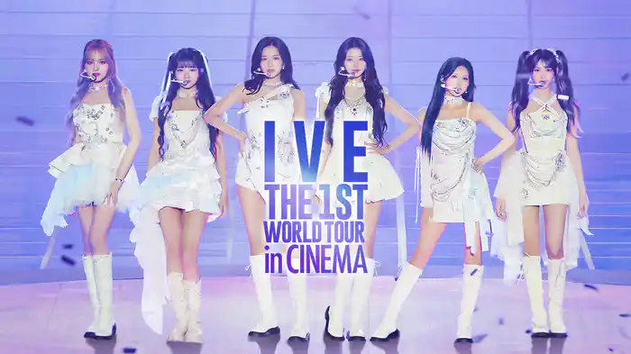 洋画・外国映画 IVE 5.16(金)より公開｜映画『IVE THE 1ST WORLD TOUR in CINEMA』