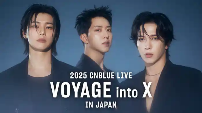 2025 CNBLUE LIVE - VOYAGE into X IN JAPAN
