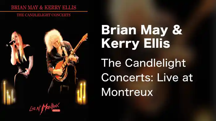 Brian May & Kerry Ellis - The Candlelight Concerts: Live at Montreux