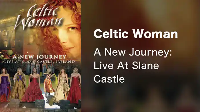 Celtic Woman - A New Journey: Live At Slane Castle