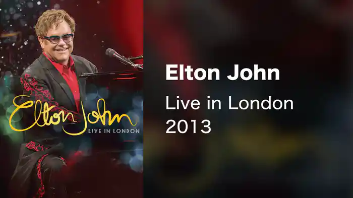 Elton John - Live in London 2013
