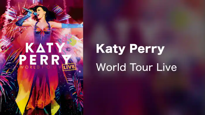 Katy Perry - World Tour Live