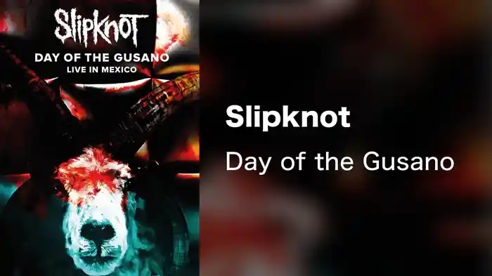 Slipknot - Day of the Gusano
