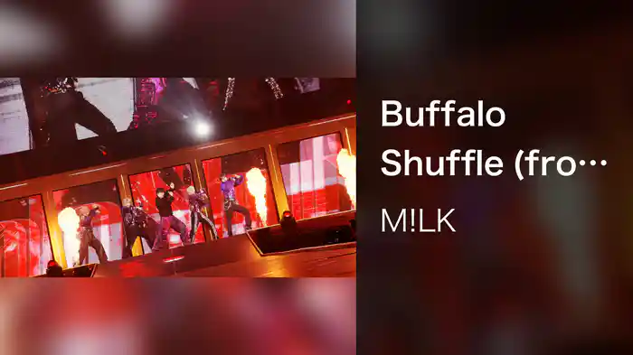 Buffalo Shuffle (from M!LK CONCERT TOUR 2025 "M!X" LIVE at 横浜アリーナ 2025.06.14)