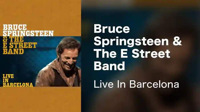 Bruce Springsteen & The E Street Band - Live In Barcelona
