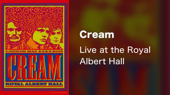 Cream - Live at the Royal Albert Hall