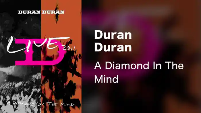Duran Duran - A Diamond In The Mind
