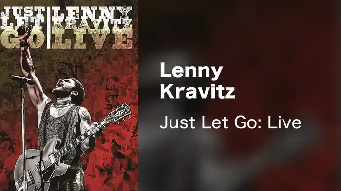 Lenny Kravitz - Just Let Go: Live